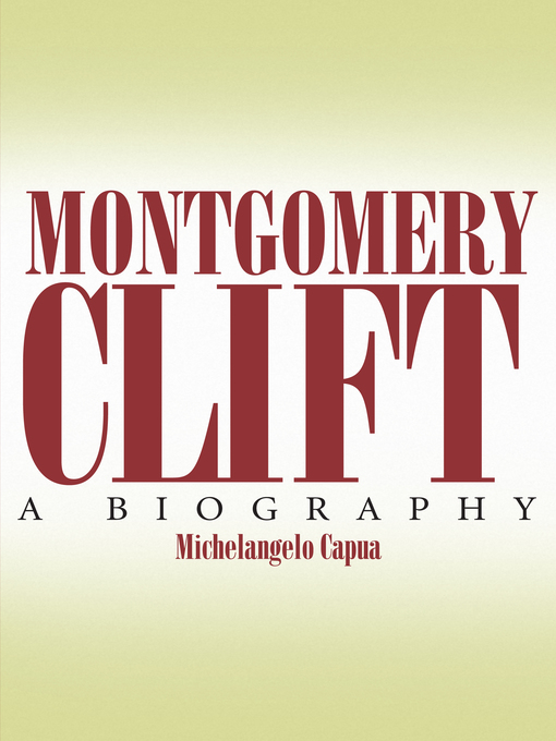 Title details for Montgomery Clift by Michelangelo Capua - Available